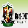 Braj Institute of Management and Technology - [BRAJ IMT]