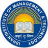 Ishan Institute of Management and Technology - [IIMT]