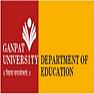 Ganpat University, Department of Education