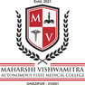 Maharshi Vishwamitra Autonomous State Medical College - [MVASMC]