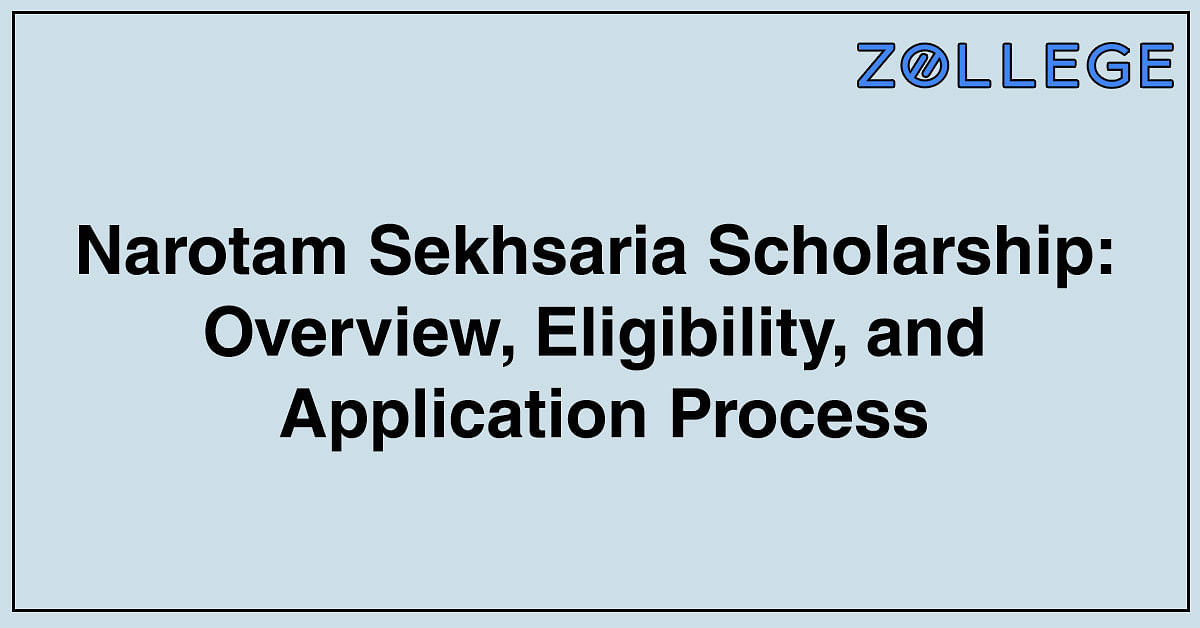 Narotam Sekhsaria Scholarship Overview Eligibility And Application