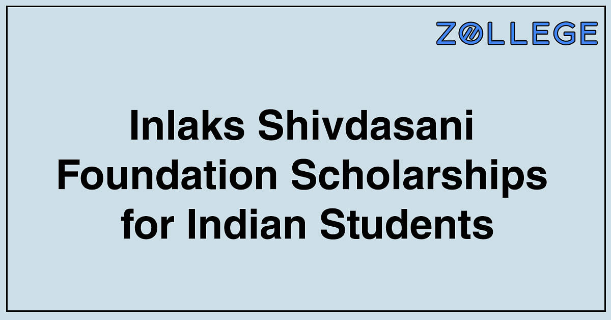 Inlaks Shivdasani Foundation Scholarships for Indian Students