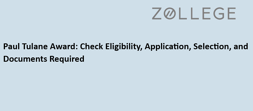 paul-tulane-award-check-eligibility-application-selection-and