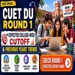 CUET DU Round 1 Expected College wise Cutoff and Previous Years Trends