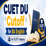 CUET DU Cutoff for BA English for SC ST Category