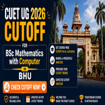 CUET UG Cutoff for BSc Mathematics with Computer in BHU