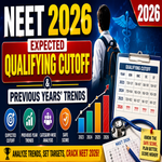 NEET 2026 Expected Qualifying Cutoff and Previous Years Trends