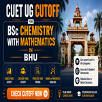 CUET UG Cutoff for BSc Chemistry with Mathematics in BHU