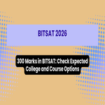 300 Marks in BITSAT