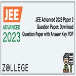 JEE Advanced 2023 Paper 2 Question Paper Download Question Paper with Answer Key PDF