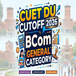 CUET DU Cutoff for BCom for General Category