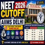 NEET Cutoff 2026 for AIIMS Delhi and Previous Years Trends