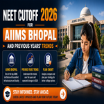 NEET Cutoff 2026 for AIIMS Bhopal and Previous Years Trends