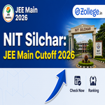 NIT Silchar JEE Main Cutoff