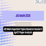 JEE Main Important Topics Based on Session 2 April 2 Paper Analysis