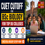 CUET Cutoff for BSc Biology for Top DU Colleges
