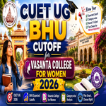 CUET UG BHU Cutoff for Vasanta College for Women