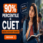 90 Percentile in CUET Means How Many Marks
