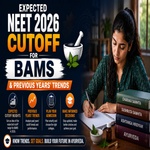 NEET 2026 Cutoff for BAMS and Previous Years Trends