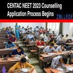 CENTAC NEET 2023 Counselling Application Process Begins