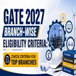GATE 2027 Branch Wise Eligibility Criteria