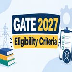 GATE 2027 Eligibility Criteria