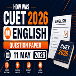 How Was CUET 2026 English Question Paper on 11 May 2026