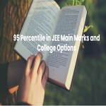 95 Percentile in JEE Main Marks and College Options