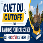 CUET DU Cutoff for BA Hons Political Science for SC ST Category
