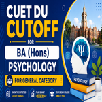 CUET DU Cutoff for BA Hons Psychology for General Category