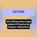 CUET UG 2026 Exam Pattern Changes Explained All 50 Questions Now Compulsory Plus Marking Scheme
