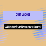 CUET UG Admit Card Errors