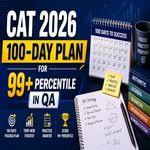 CAT 2026 100 Day Plan for 99 Plus Percentile in QA