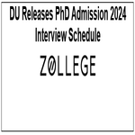 DU Releases PhD Admission 2024 Interview Schedule