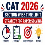 CAT 2026 Section Wise Time Limit Strategy for Paper Solving
