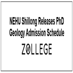 NEHU Shillong Releases PhD Geology Admission Schedule