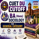 CUET DU cutoff for BA Hons Sociology for General Category