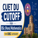 CUET DU Cutoff for BSc Hons Mathematics for OBC Category