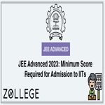 JEE Advanced 2023 Minimum Score Required for Admission to IITs