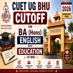 CUET UG BHU Cutoff for BA Hons English with Education at BHU