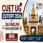 CUET UG Cutoff 2026 for BA English with History at BHU