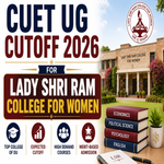 CUET UG Cutoff 2026 for Lady Shri Ram College for Women