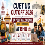 CUET UG Cutoff 2026 for BA Political Science with Economics at BHU