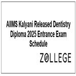 AIIMS Kalyani Released Dentistry Diploma 2025 Entrance Exam Schedule