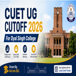CUET UG Cutoff 2026 for Dyal Singh College