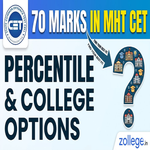 70 Marks in MHT CET Percentile and College Options