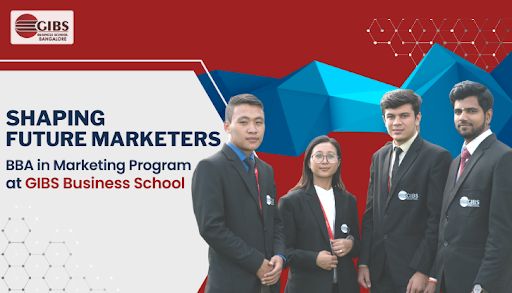 Shaping Future Marketers Unveiling the Dynamic BBA in Marketing Program at GIBS Business School