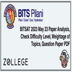 BITSAT 2023 May 23 Paper Analysis Check Difficulty Level Weightage of Topics Question Paper PDF