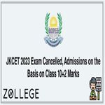 JKCET 2023 Exam Cancelled Admissions on the Basis on Class 10 plus 2 Marks