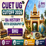 CUET UG Cutoff 2026 for BA History with Geography at BHU